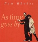 As Time Goes By - by Pam Rhodes